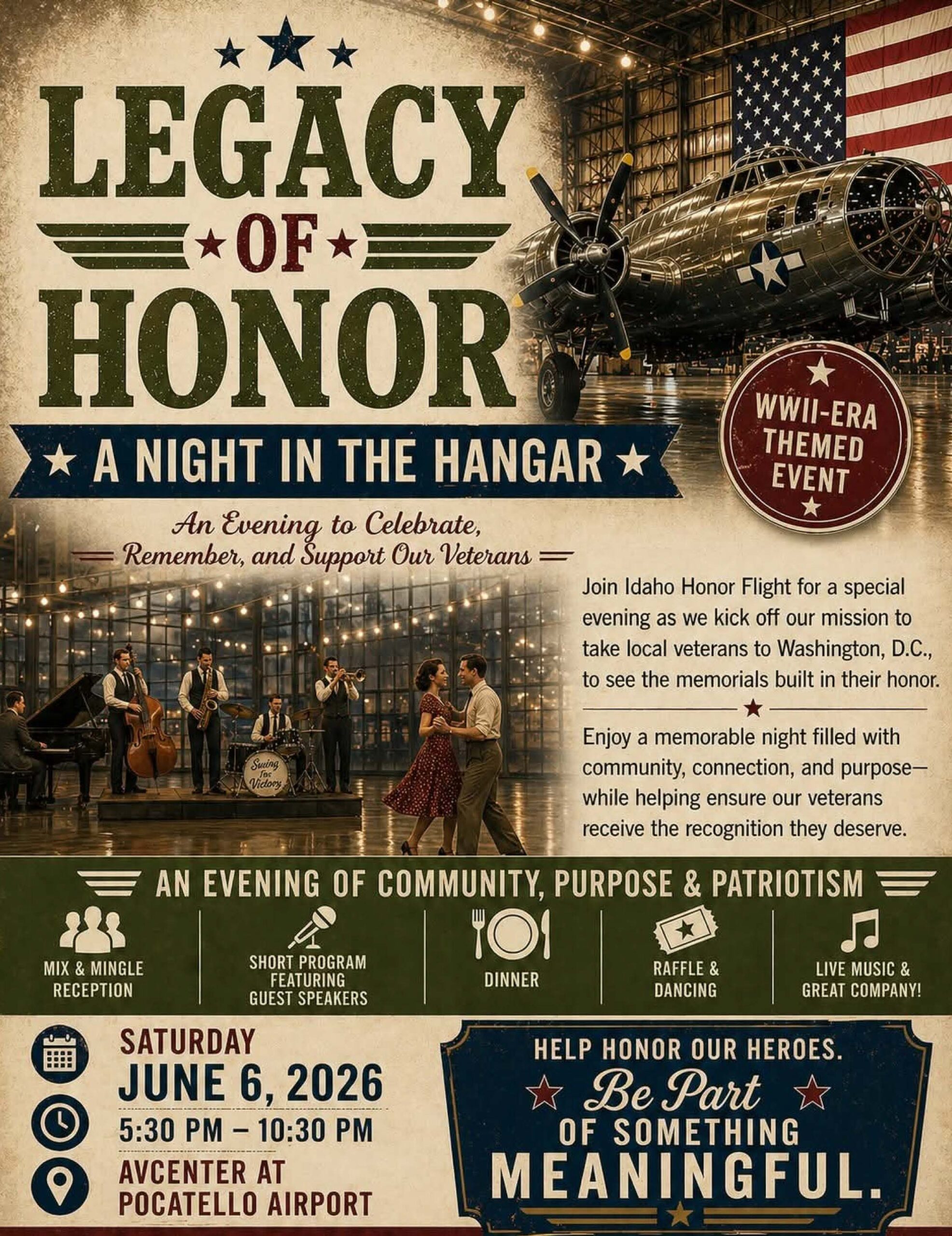 Flyer for Legacy of Honor: A Night in the Hangar, a WWII-era themed fundraiser dinner hosted by Idaho Honor Flight on Saturday June 6 2026 from 5:30 to 10:30 PM at the AVCenter at Pocatello Airport, featuring live music, dinner, guest speakers, and dancing to support sending Idaho veterans to Washington D.C.
