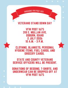 Flyer for Veterans Stand Down Day hosted by Shoshone VFW Post 1675 at 318 E Mullan Ave in Osburn Idaho on July 2 2026 from 10 AM to 3 PM. Free resources available include clothing, blankets, personal hygiene items, fuel cards, and grocery cards. State and county veterans service officers will be present. Donations of bedding, t-shirts, and underwear can be dropped off at VFW Post 1675.
