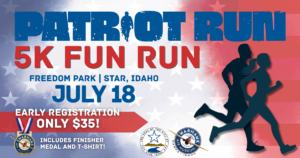 Flyer for the 2nd Annual Patriot Run 5K Fun Run at Freedom Park in Star Idaho on July 18 2026, starting at 8AM. Early registration is $35 and includes a finisher medal and t-shirt. Register by June 27 to be guaranteed a t-shirt. Hosted by the City of Star and benefiting the Warhawk Air Museum in Nampa Idaho.