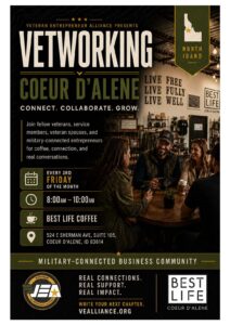 Flyer for Vetworking Coeur d'Alene hosted by the Veteran Entrepreneur Alliance, held every third Friday of the month from 8 AM to 10 AM at Best Life Coffee, 524 E Sherman Ave Suite 105 in Coeur d'Alene Idaho. Open to veterans, service members, veteran spouses, and military-connected entrepreneurs for coffee, connection, and networking. Learn more at vealliance.org.